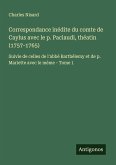 Correspondance inédite du comte de Caylus avec le p. Paciaudi, théatin (1757-1765)