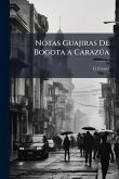 Notas Guajiras De Bogota a Carazða Notas Guajiras De Bogota a Carazða