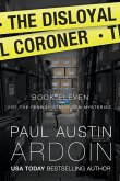 The Disloyal Coroner The Disloyal Coroner