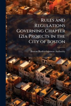 Cover Rules and Regulations Governing Chapter 121a Projects in the City of Boston