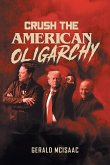 Crush the American Oligarchy Crush the American Oligarchy