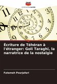 Écriture de Téhéran à l'étranger: Goli Taraghi, la narratrice de la nostalgie