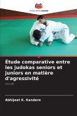 Étude comparative entre les judokas seniors et juniors en matière d'agressivité Étude comparative entre les judokas seniors et juniors en matière d'agressivité