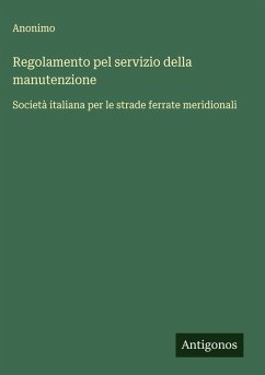 Regolamento pel servizio della manutenzione - Anonimo