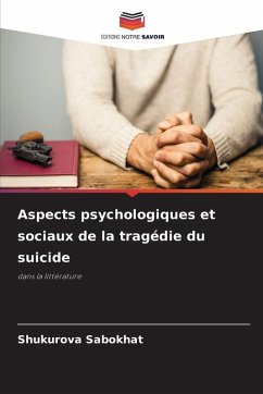 Cover Aspects psychologiques et sociaux de la tragédie du suicide