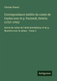 Correspondance inédite du comte de Caylus avec le p. Paciaudi, théatin (1757-1765)