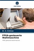 FPGA-gesteuerte Wahlmaschine