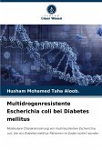Multidrogenresistente Escherichia coli bei Diabetes mellitus Multidrogenresistente Escherichia coli bei Diabetes mellitus