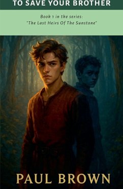 To Save Your Brother - Brown, Paul To Save Your Brother - Brown, Paul