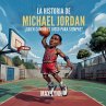 La Historia De Michael Jordan - Bild 1