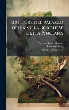 Cover Sculture del palazzo della Villa Borghese detta Pinciana