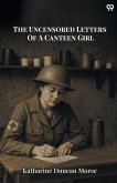 The Uncensored Letters Of A Canteen Girl