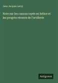 Note sur les canons rayés en hélice et les progrès récents de l'artillerie
