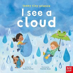 Teeny Tiny Science: I See a Cloud - Gwinn, Saskia