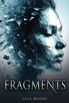 FRAGMENTS - Moore, Lola