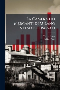 Cover La Camera dei Mercanti di Milano nei secoli passati
