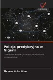 Policja predykcyjna w Nigerii Policja predykcyjna w Nigerii