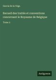 Recueil des traités et conventions concernant le Royaume de Belgique