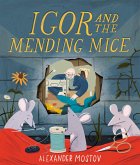 Igor and the Mending Mice Igor and the Mending Mice
