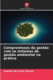 Compromissos da gestão com os sistemas de gestão ambiental na prática Compromissos da gestão com os sistemas de gestão ambiental na prática
