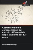 Costruttivismo e comprensione del calcolo differenziale negli studenti del 12° anno Costruttivismo e comprensione del calcolo differenziale negli studenti del 12° anno