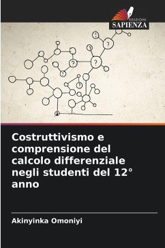 Cover Costruttivismo e comprensione del calcolo differenziale negli studenti del 12° anno