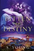 Bitten by Destiny Bitten by Destiny