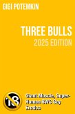 Three Bulls (2025 Edition) (eBook, ePUB) Three Bulls (2025 Edition) (eBook, ePUB)
