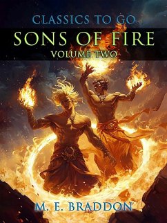 Sons Of Fire Volume Two (eBook, ePUB) - E. Braddon, M.