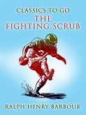 The Fighting Scrub (eBook, ePUB)