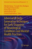 Adversarial Deep Generative Techniques for Early Diagnosis of Neurological Conditions and Mental Health Practises (eBook, PDF)