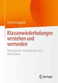 Klassenwiederholungen verstehen und vermeiden (eBook, PDF) Klassenwiederholungen verstehen und vermeiden (eBook, PDF)
