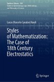 Styles of Mathematization: The Case of 18th Century Electrostatics (eBook, PDF)
