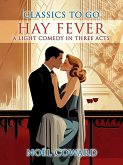Hay Fever A Light Comedy In Three Acts (eBook, ePUB)
