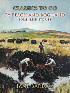 By Beach And Bog-Land Some Irish Stories (eBook, ePUB) - Barlow, Jane