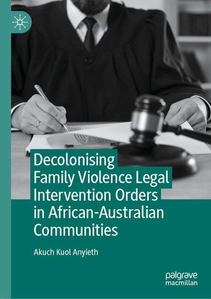 Decolonising Family Violence Legal Intervention Orders in African-Australian Communities (eBook, PDF)