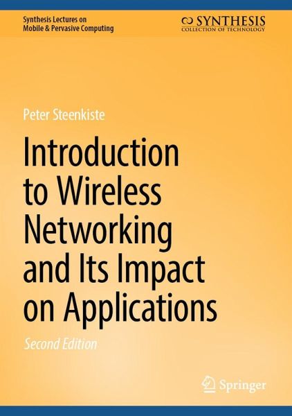 Introduction to Wireless Networking and Its Impact on Applications (eBook, PDF) Introduction to Wireless Networking and Its Impact on Applications (eBook, PDF)