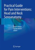 Practical Guide for Pain Interventions: Head and Neck Sonoanatomy (eBook, PDF)