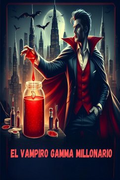 Cover El Vampiro Gamma Millonario (eBook, ePUB)