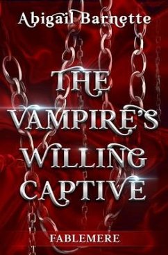 The Vampire's Willing Captive (eBook, ePUB) - Barnette, Abigail