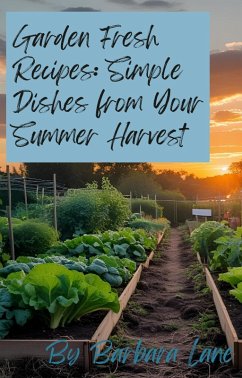 Cover Garden Fresh Recipes: Simple Dishes from Your Summer Harvest (eBook, ePUB)