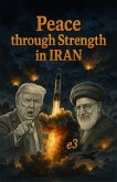 Peace through Strength in IRAN (eBook, ePUB)