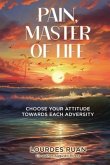 Pain, Master Of Life (eBook, ePUB)