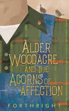 Cover Alder Woodacre and the Acorns of Affection (eBook, ePUB)