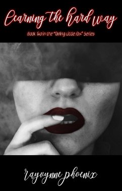 Learning the Hard Way (Taming Little Fox, #2) (eBook, ePUB) - Phoenix, Rayvynne