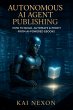 Autonomous AI Agent Publishing: How to... - Bild 1