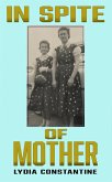 In Spite of Mother (Out of Mother's Shadow, #2) (eBook, ePUB)