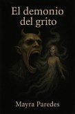 el demonio del gritto (eBook, ePUB) el demonio del gritto (eBook, ePUB)