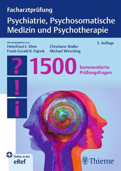 Facharztprüfung Psychiatrie, Psychosomatische Medizin und Psychotherapie (eBook, ePUB) Facharztprüfung Psychiatrie, Psychosomatische Medizin und Psychotherapie (eBook, ePUB)