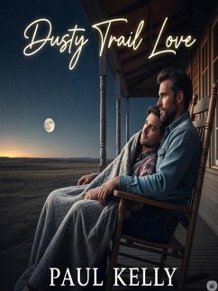 Dustry Trail Love (eBook, ePUB) - Kelly, Paul